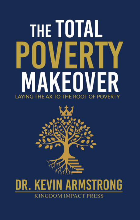 The actual cover of The Total Poverty Makeover by Dr. Kevin Armstrong